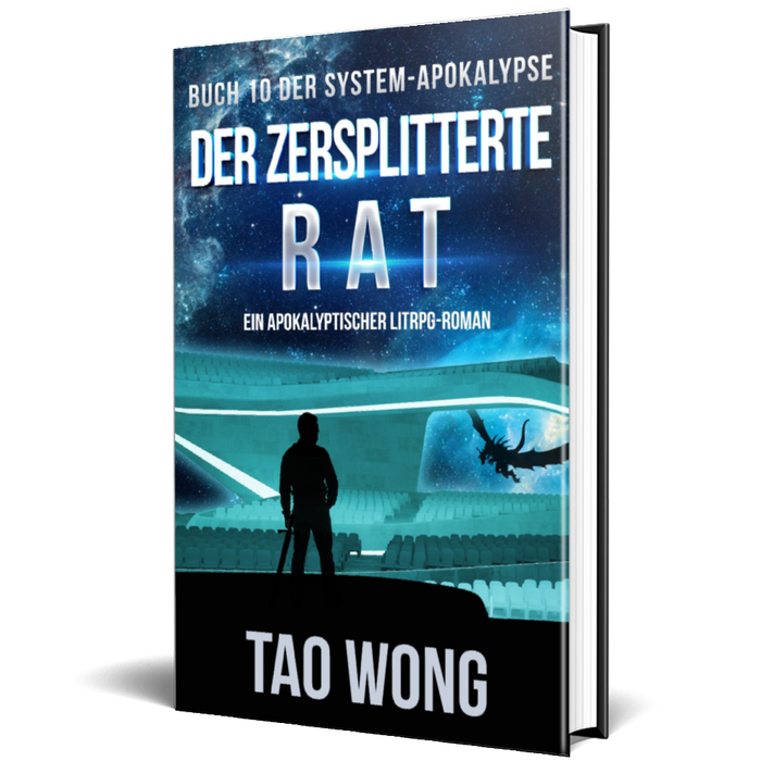 Der zersplitterte Rat (Die System-Apokalypse #10)