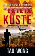 Die brennende Küste (Die System-Apokalypse #5)