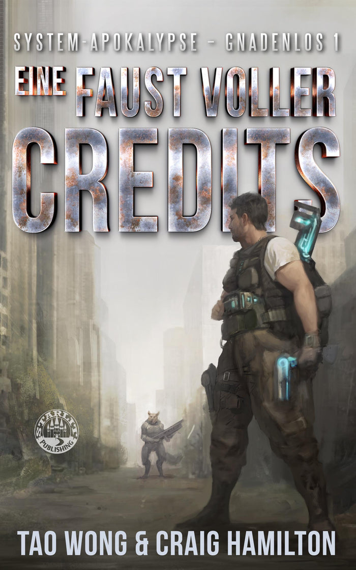 Eine Faust voller Credits (System-Apokalypse – Gnadenlos #1)
