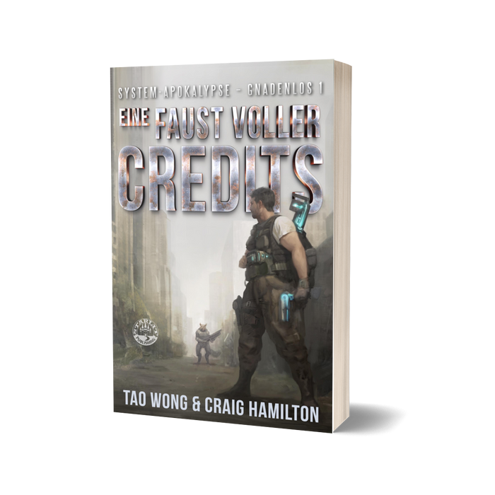 Eine Faust voller Credits (System-Apokalypse – Gnadenlos #1)