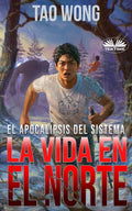 La Vida en el Norte (El Apocalipsis del Sistema #1)