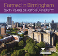 NEW: Formed in Birmingham; Sixty Years of Aston University