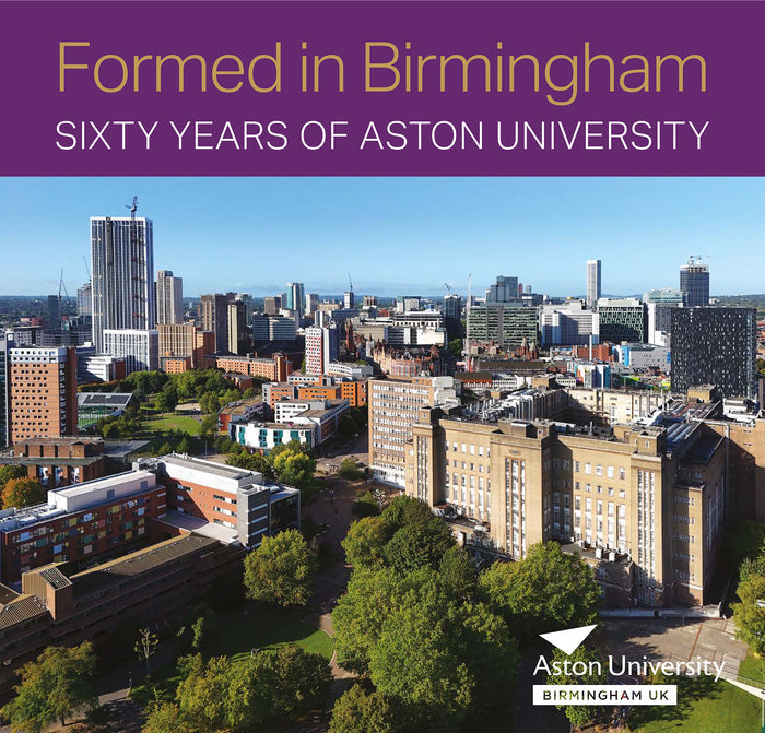 NEW: Formed in Birmingham; Sixty Years of Aston University
