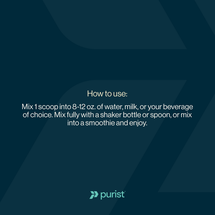 Instructions for using a product with a dark blue background and 'purist' logo. Mix 1 scoop into 8-12 oz. of water, milk, or your beverage of choice. Mix fully with a shaker bottle or spoon, or mix into a smoothie and enjoy.