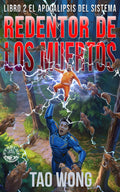 Redentor de los Muertos (El Apocalipsis del Sistema #2)
