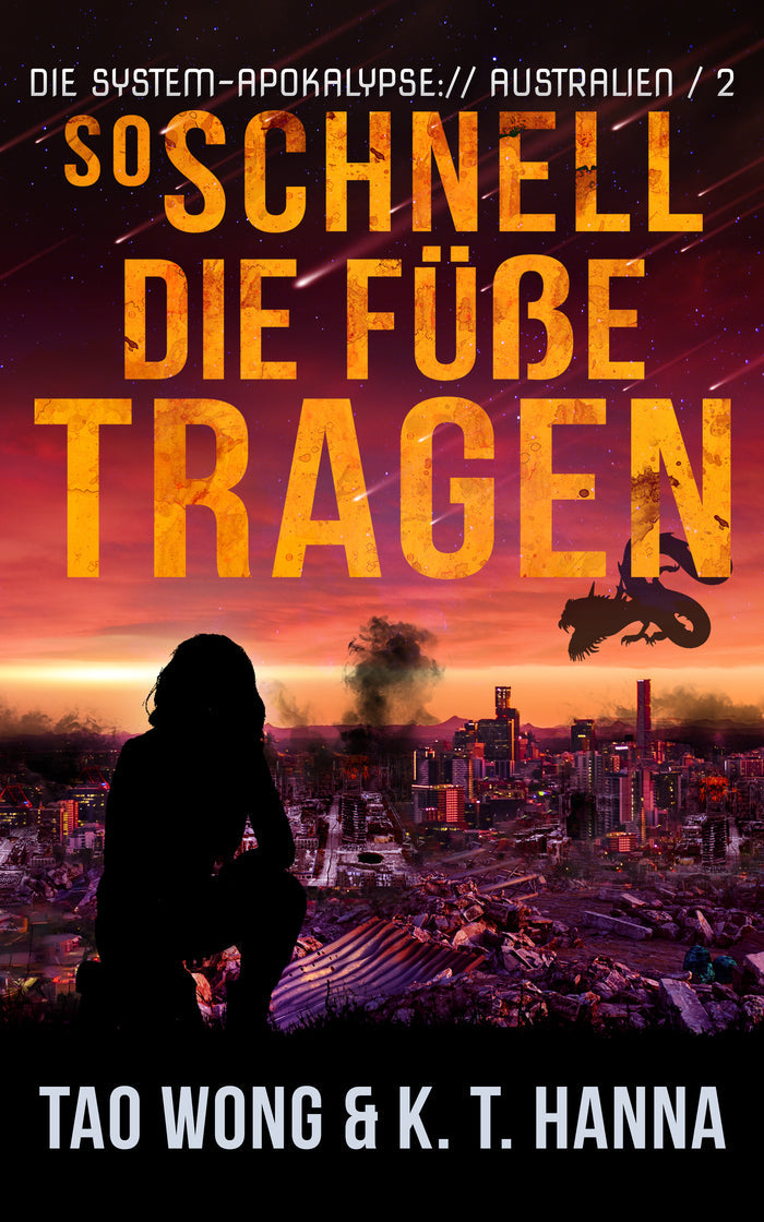 So schnell die Füße tragen (Die System-Apokalypse – Australien #2)