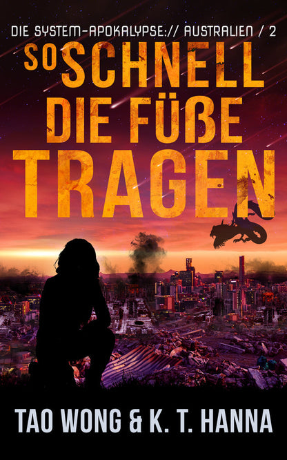 So schnell die Füße tragen (Die System-Apokalypse – Australien #2)
