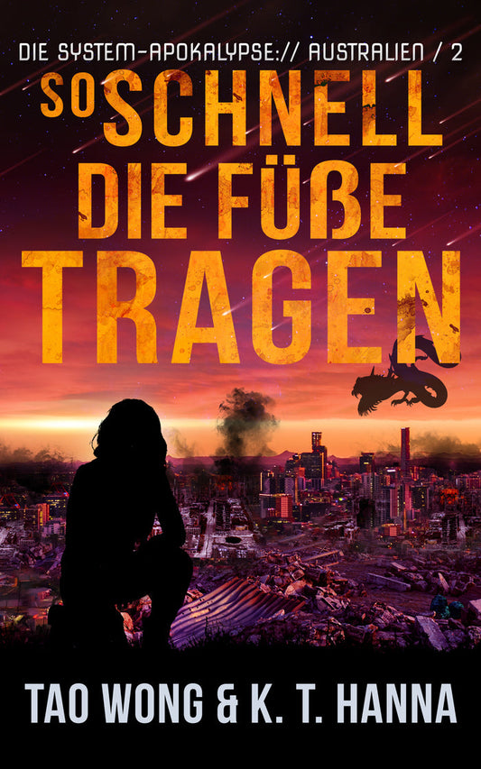 So schnell die Füße tragen (Die System-Apokalypse – Australien #2)