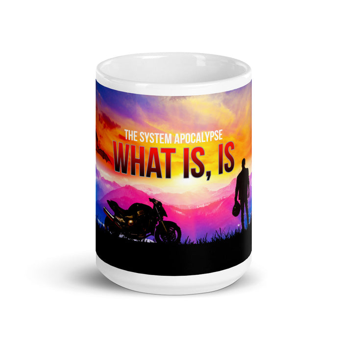 The System Apocalypse - What Is, Is Mug