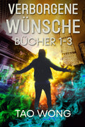 Verborgene Wünsche: Bücher 1-3