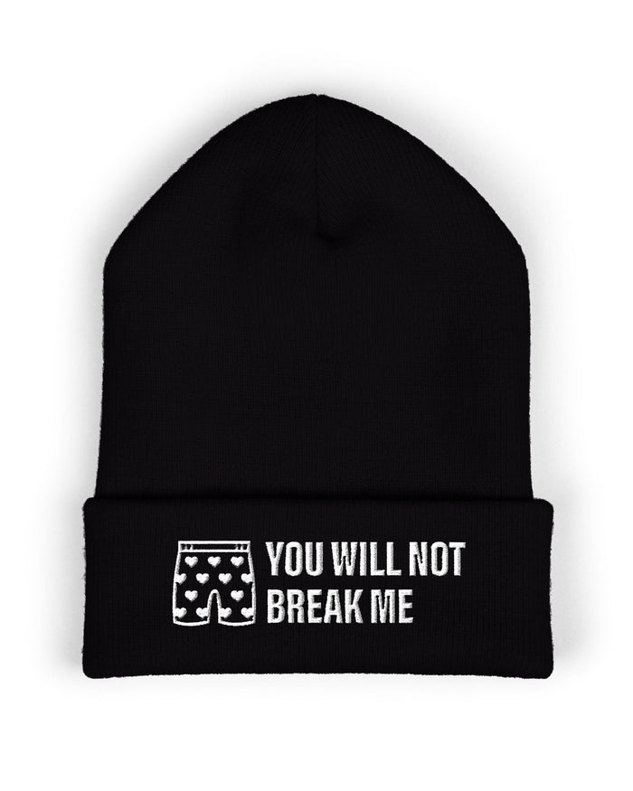 You Will Not Break Me Embroidered Beanie