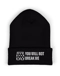 You Will Not Break Me Embroidered Beanie
